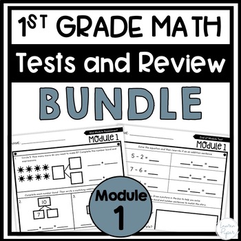 Preview of 1st Grade Math Module 1 Assessments and Test Review BUNDLE