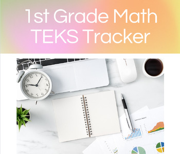 Preview of 1st Grade Math TEKS Tracker