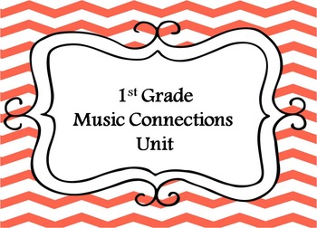 Preview of 1st Grade Music Connections Unit