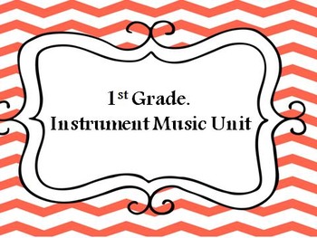 Preview of 1st Grade Music- Instrument Unit