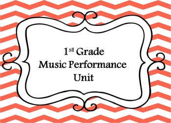 Preview of 1st Grade Music Performance Unit