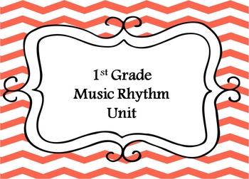 Preview of 1st Grade Music Rhythm Unit