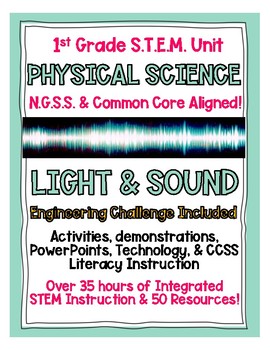 Preview of 1st Grade NGSS Physical Science COMPLETE STEM Unit! Light & Sound- (1-PS4)