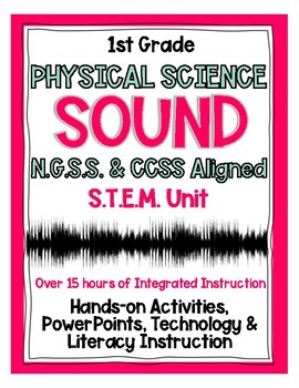 Preview of 1st Grade NGSS Sound Unit! (1-PS4-1) Over 30 Resources!! CCSS Aligned!