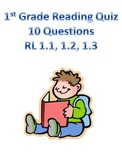1st Grade Reading Quiz RL 1.1, 1.2, 1.3
