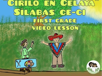 Preview of 1st Grade SPANISH VIDEO UNIT/ ce-ci/ "Cirilo en Celaya"