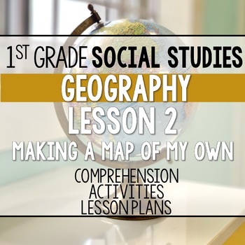 Preview of 1st Grade Social Studies Geography Map Making