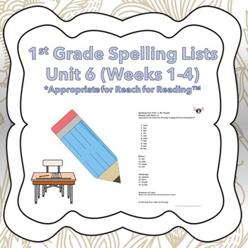 1st Grade Spelling Lists Unit 6 (Weeks 1-4) *Appropriate for Reach for ...