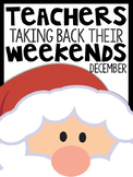 1st Grade Teachers Taking Back Their Weekends {December Edition}