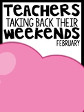 1st Grade Teachers Taking Back Their Weekends {February Edition}