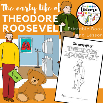 Preview of 1st Grade Theodore Roosevelt Printable Booklet and Lesson 1 (His Early Life) 