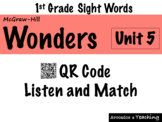 1st Grade Wonders [Unit 5] Sight Words Audio QR Code Activ