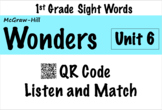 1st Grade Wonders [Unit 6] Sight Words Audio QR Code Activ