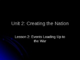 2-2 PowerPoint: Events Leading Up to the War