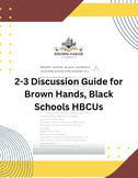 2-3 Discussion Guide for Brown Hands, Black Schools HBCUs