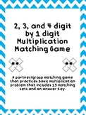 2, 3, and 4 digit by 1 digit Multiplication Matching Game