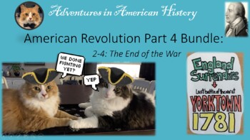 Preview of American Revolution Part 4 Bundle- Valley Forge, Yorktown, Treaty of Paris