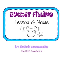 Bucket-Filling Game & Lesson Plan (gr. 2-5) by Creative Counselor
