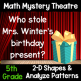 2-D Shapes & Analyze Patterns Math Mystery Theatre Game