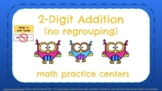 2-Digit Addition Digital Math Centers (no regrouping)