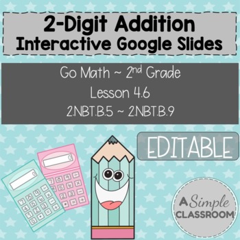 Preview of 2-Digit Addition *Interactive* Google Slides (Lesson 4.6 Go Math G2)