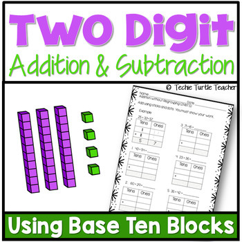 Preview of 2-Digit Addition & Subtraction Regrouping Using Base Ten Blocks Worksheets