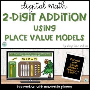 Preview of 2 Digit Addition Using Place Value Models - Interactive Google Slides™ & Seesaw™