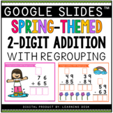 2 Double Digit Addition With Regrouping Spring Math Google Slides