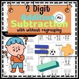 2 Digit Addition and Subtraction with without regrouping