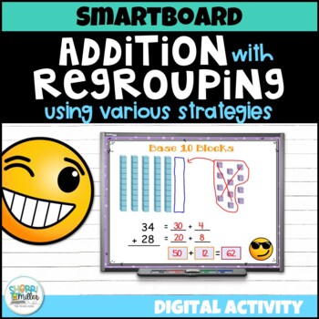 Preview of 2 Digit Addition with Regrouping Strategies Smartboard Digital Lesson