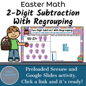 Preview of 2 Digit Subtraction With Regrouping Easter Math Games Google Slides Seesaw