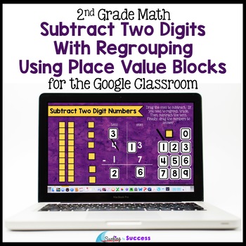Preview of 2 Digit Subtraction with Regrouping Using Place Value for the Google Classroom