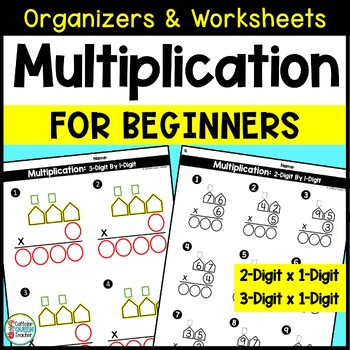 multiplication 2 and 3 digit x 1 digit organizers worksheets tpt