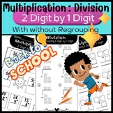 2 Digit by 1 digit  regrouping Multiplication & long Divis