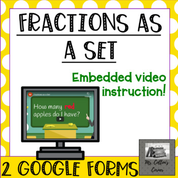 Preview of 2 Google Forms Fractions as a Set - Video and self-grading -Distance Learning