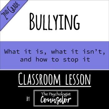 Preview of 2nd Gr. Bullying Lesson - What it is, what it isn't, and how to stop it