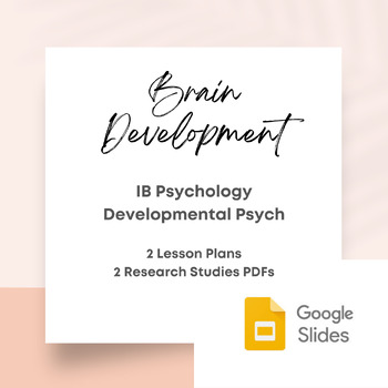 Preview of 2 IB Psychology Lesson Plans: Brain Development