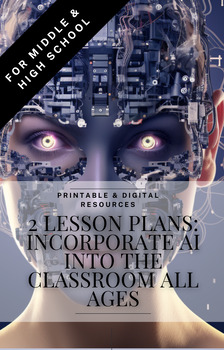 Preview of 2 Lesson Plans: Incorporate AI into the Classroom all ages