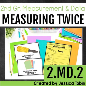 Preview of 2.MD.2 Measuring Twice, Measurement Activities and Lessons 2.MD.A.2 - 2nd Grade