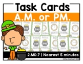 50% OFF ⭐️ 2.MD.7 | Telling Time | Task Cards | Nearest 5 