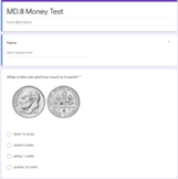 2.MD.8 Counting Money Test Second Grade Google Forms