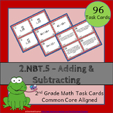 2.NBT.5 Task Cards ★ Add and Subtract Whole Numbers 2nd Gr