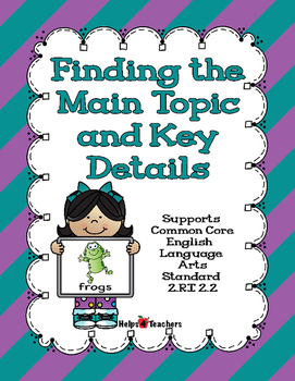 Preview of CCSS.RI.2.2:Main Topic & Key Details (with Main Idea)/Printable & TPT Digital