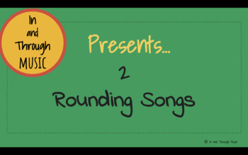 2 Rounding Songs by In and Through Music | TPT