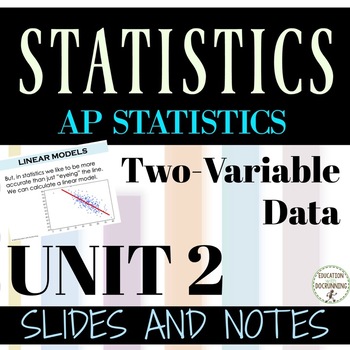 Preview of 2 Variable Data AP Statistics Unit 2 Slides and Guided Notes