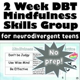2 Week No Prep DBT Mindfulness Group for Neurodivergent Teens