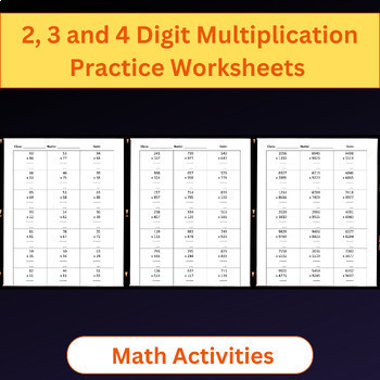 Preview of 2 by 2, 3 by 3 and 4 by 4 Digits Multiplication Practice Worksheets - Bundle