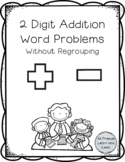 2 digit Addition and Subtraction Word problems, WITH and W