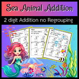2 digit Addition no Regrouping Sea animal Themed Printables