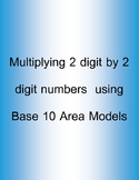 2 digit by 2 digit multiplication: Base 10 Area Model MGSE4.NBT.5